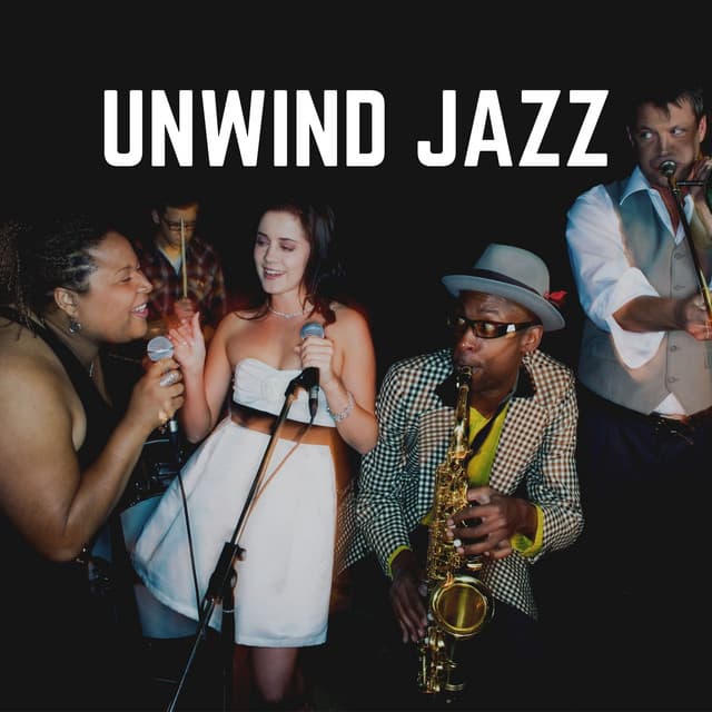 Unwind Jazz - Chilled Jazz Masters