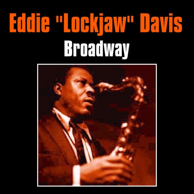 Broadway - Eddie "Lockjaw" Davis
