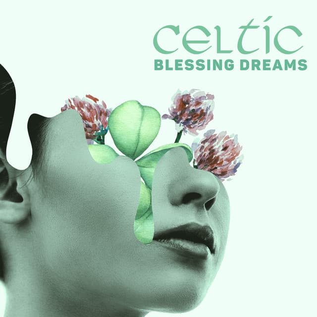 Celtic Blessing Dreams: Essence of Lightness, Christianity Hearts, Celtic Night Blissful Relaxation - Endless New Age Music Creator