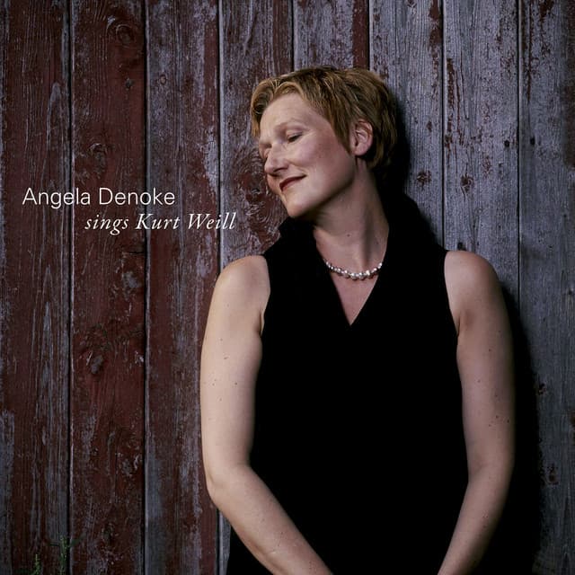 Angela Denoke Sings Kurt Weill - Kurt Weill