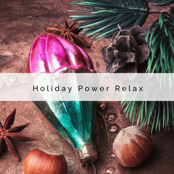 2022 Holiday Power Relax - Kids Christmas Favorites