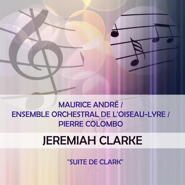 Maurice André / Ensemble Orchestral de l'Oiseau-Lyre / Pierre Colombo play: Jeremiah Clarke: "Suite de Clark" - Jeremiah Clarke