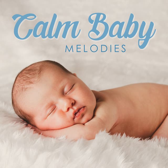 Calm Baby Melodies - Nadia Pam
