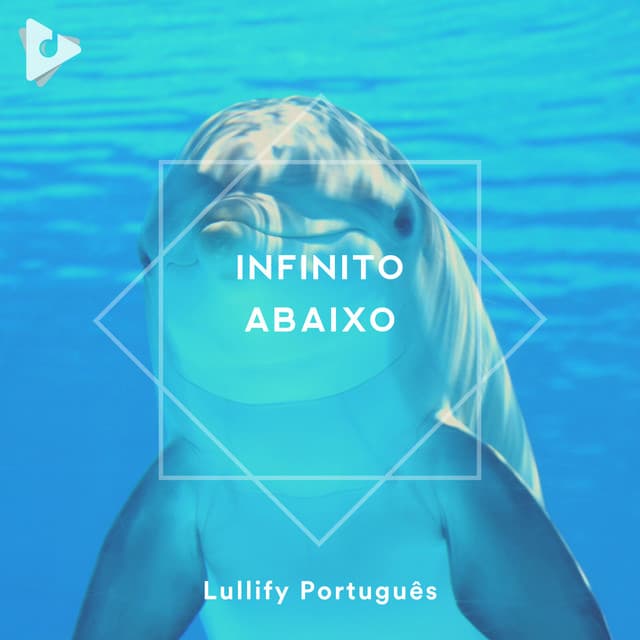 Infinito Abaixo - Lullify Português