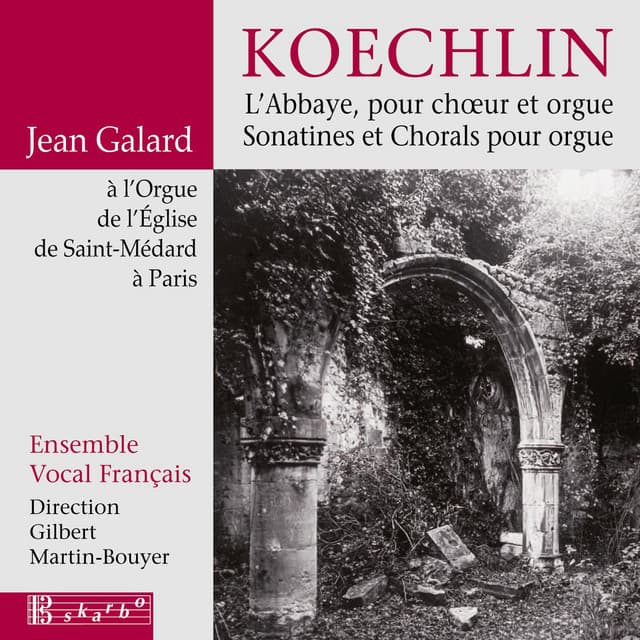 Koechlin: L'abbaye, Sonatines & Chorals - Charles Koechlin