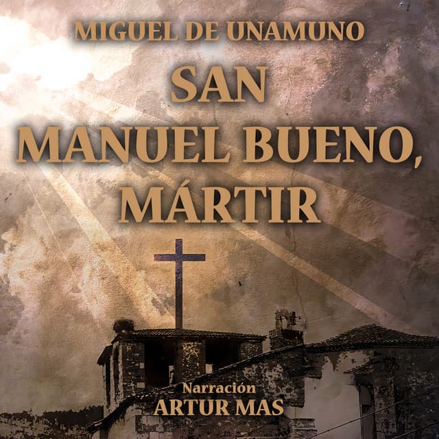 San Manuel Bueno, Mártir - Artur Mas