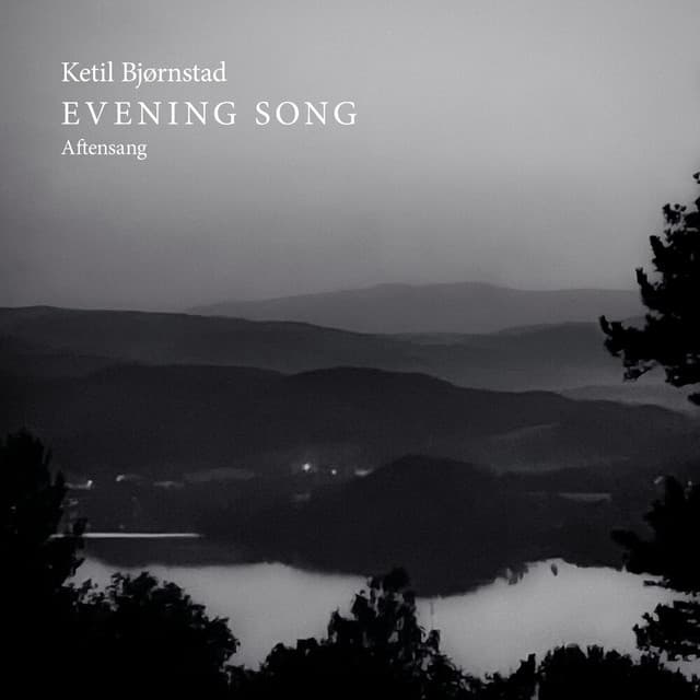 Evening Song - Aftensang - Ketil Bjørnstad