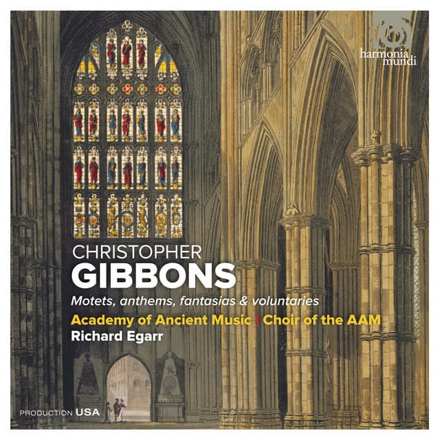 Christopher Gibbons: Motets, anthems, fantasias & voluntaries - Christopher Gibbons