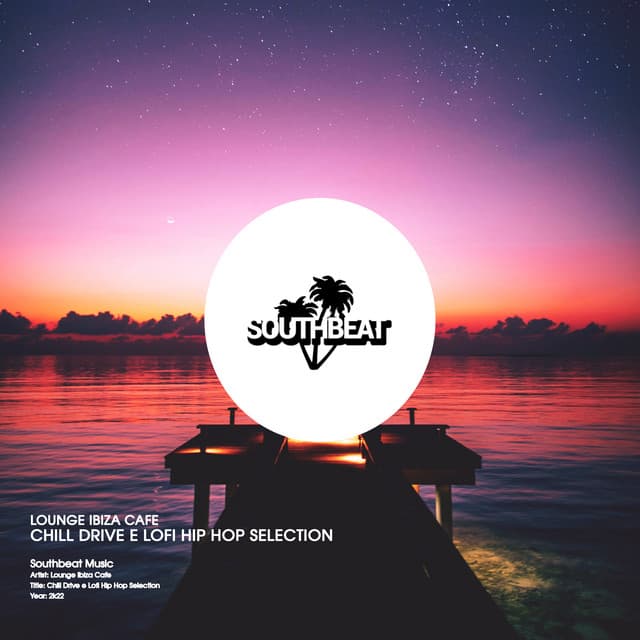 Chill Drive E Lofi Hip Hop Selection - Lounge Ibiza Cafè