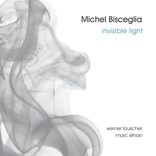 Invisible Light - Michel Bisceglia