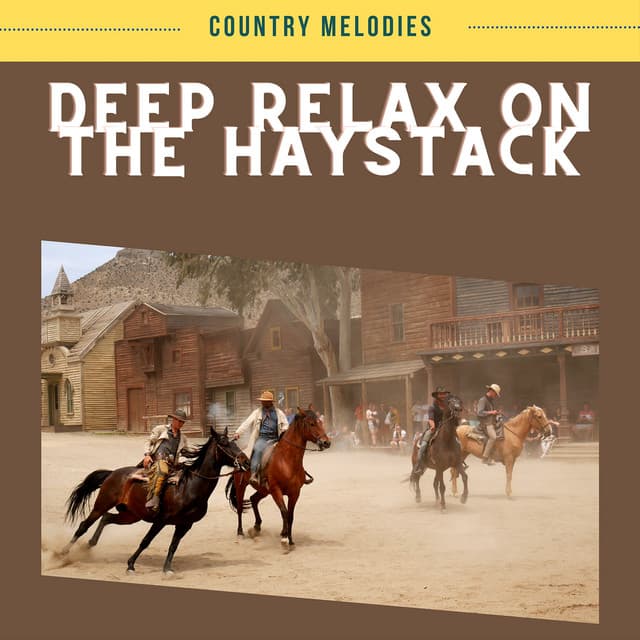 Deep Relax on the Haystack - Country Melodies