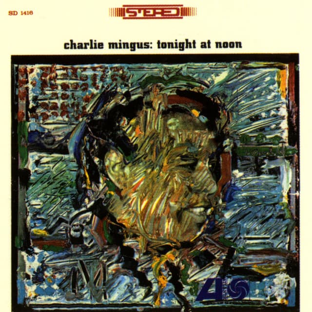 Tonight At Noon - Charles Mingus