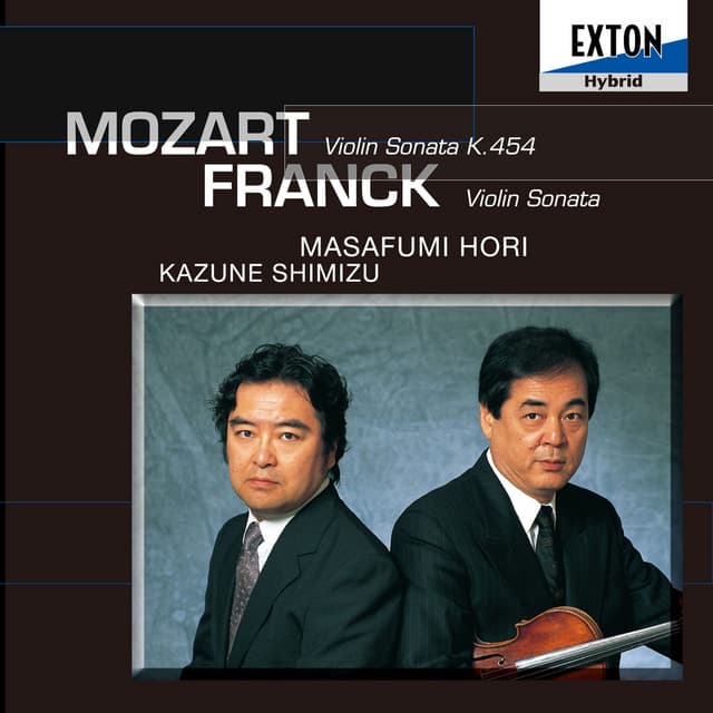 フランク：ヴァイオリン･ソナタ、モーツァルト：ヴァイオリン･ソナタ 第 40番 - 堀正文