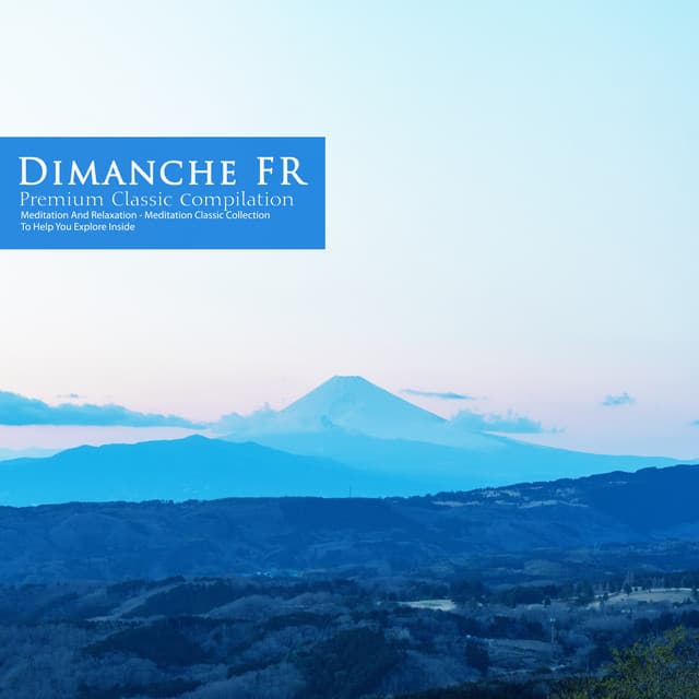 Meditation Classical Collection to Help You Be Mindful - Dimanche FR