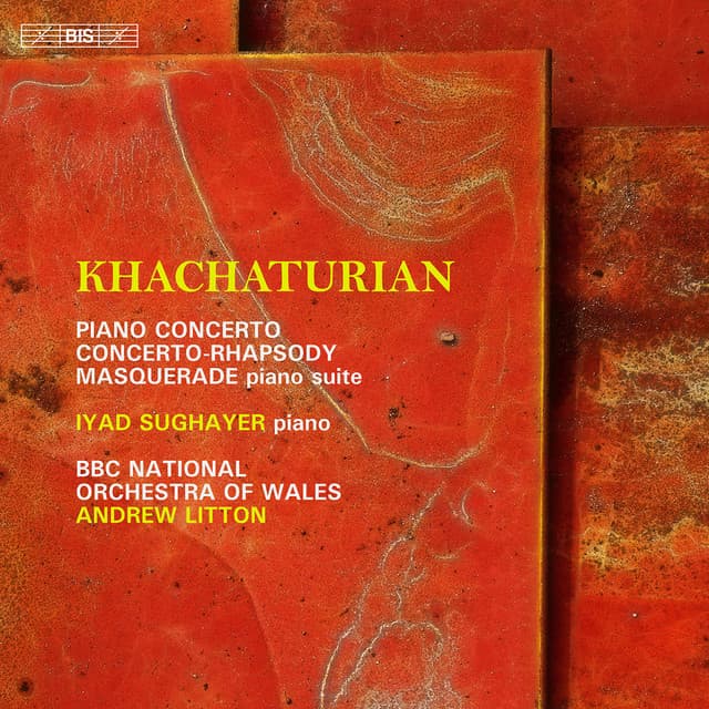 Khachaturian: The Concertante Works for Piano - Aram Khachaturian