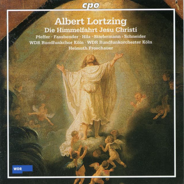 Lortzing: Die Himmelfahrt Jesu Christi - Albert Lortzing