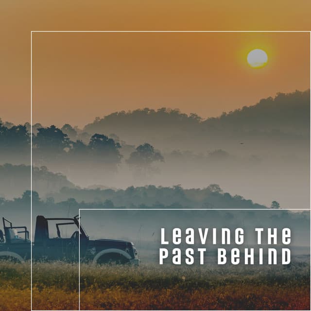 Leaving the Past Behind - Meditation Zen