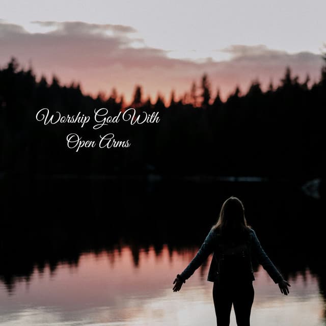 Worship God With Open Arms - Praise and Worship Orchestra