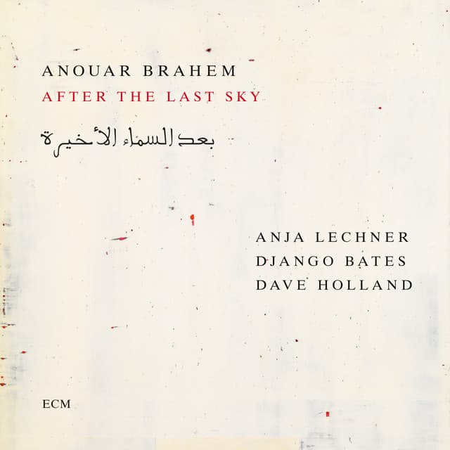 After the Last Sky - Anouar Brahem