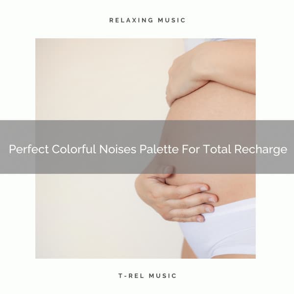 Perfect Colorful Noises Palette For Total Recharge - Brown Noise Therapy / Pure Deep Sleep White Noise