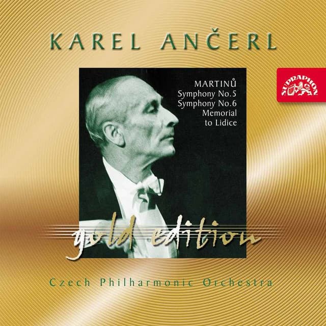 Ančerl Gold Edition 34. Martinů: Symphony No. 5, Symphony No. 6, Memorial to Lidice - Bohuslav Martinů