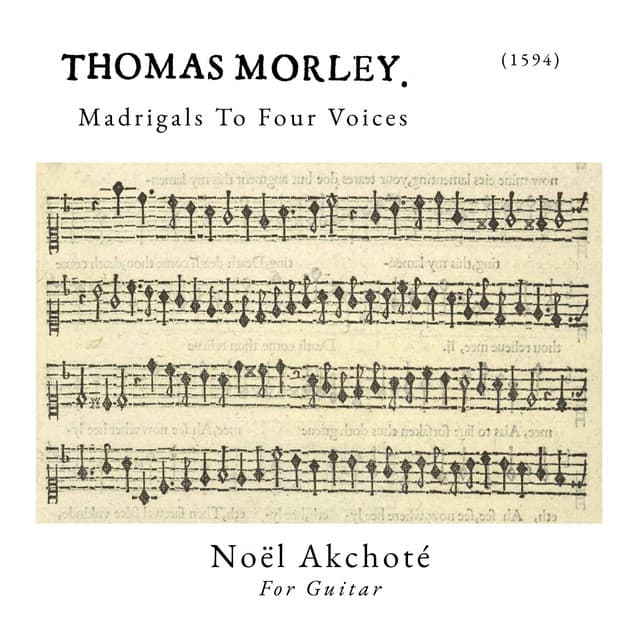Morley - Madrigals to Four Voices - Thomas Morley