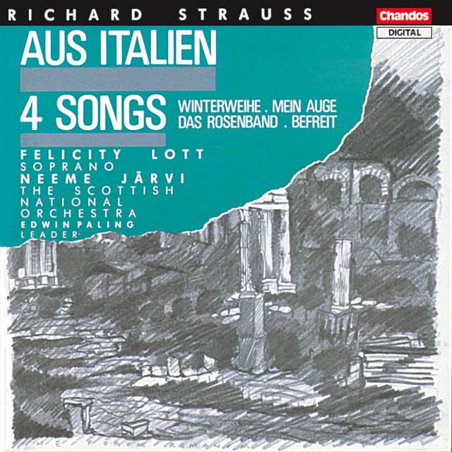 Strauss: Aus Italien, Winterweihe, Mein Auge, Das Rosenband & Befreit - Richard Strauss