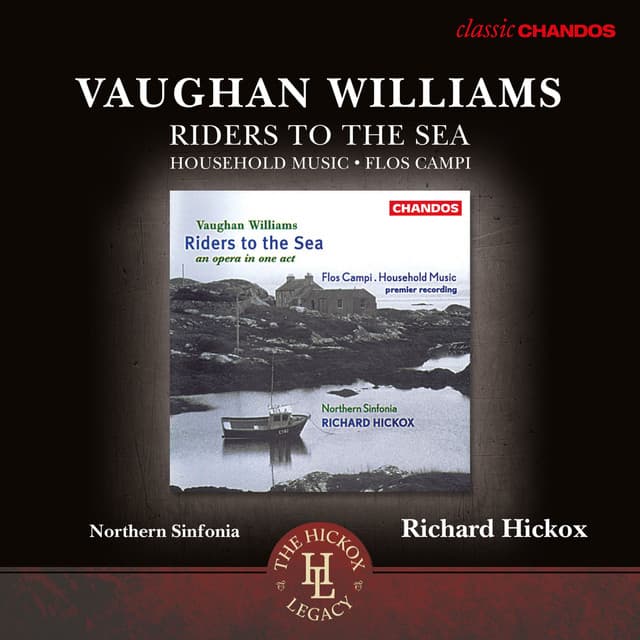 Vaughan Williams: Riders to the Sea, Flos Campi & Household Music - Ralph Vaughan Williams