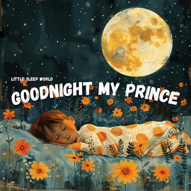 Goodnight My Prince - Little Sleep World