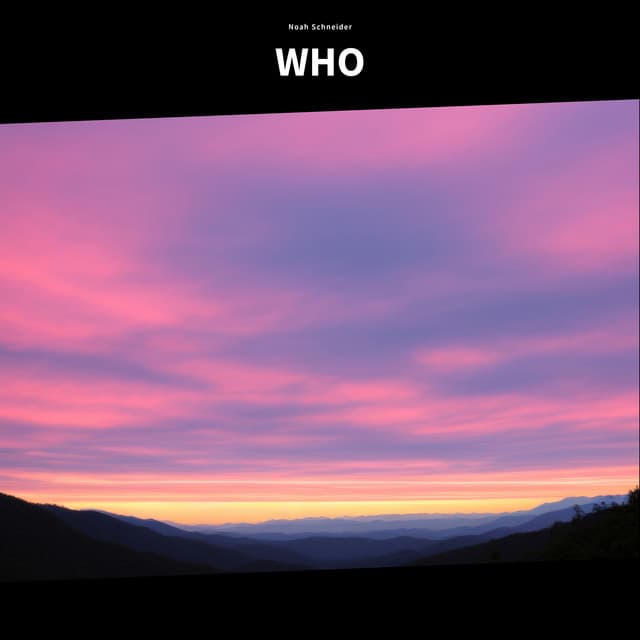 Who - Noah Schneider