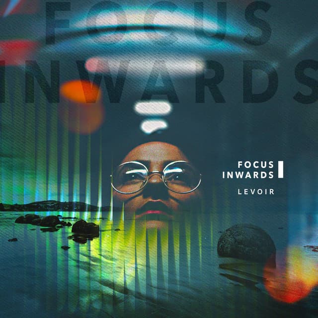 Focus Inwards - Levoir