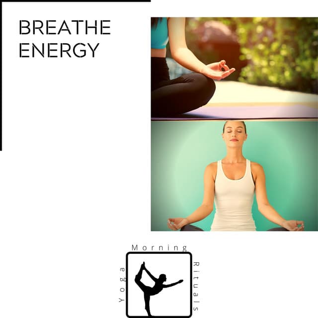 Breathe Energy - Yoga & Morning Rituals