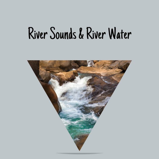 River Sounds & River Water - River Sounds Collective