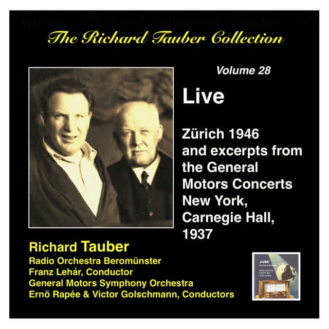 The Richard Tauber Collection, Vol. 28: Live from Zürich & Excerpts from the General Motors Radio Concerts - Richard Tauber