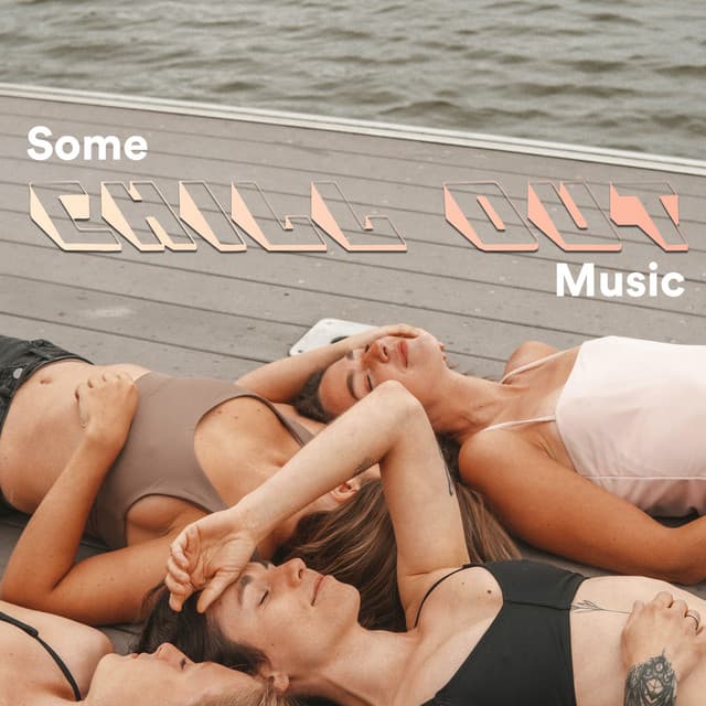Some Chill Out Music