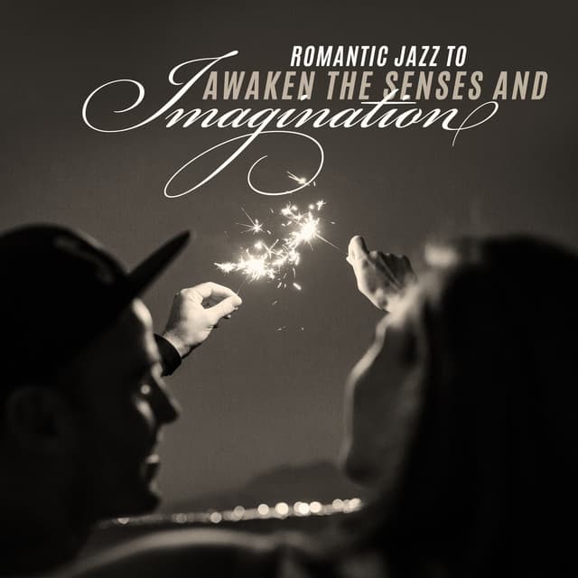 Romantic Jazz to Awaken the Senses and Imagination - Love Romance Music Zone
