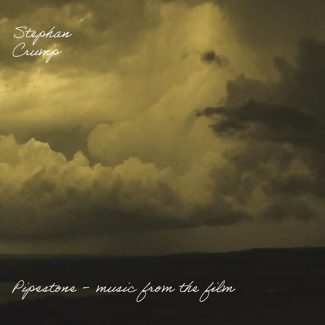 Pipestone: Music from the Film - Stephan Crump