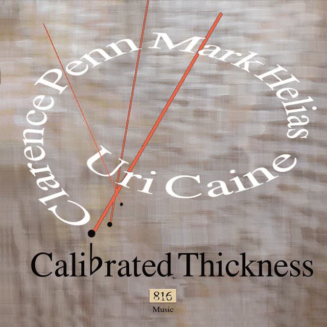 Calibrated Thickness - Uri Caine