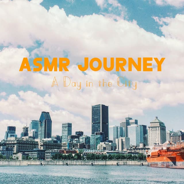 ASMR Journey: A Day in the City, Morning and Evening Sounds - Chill Out Sounds Collective