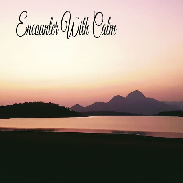 Encounter With Calm - Música Relajante