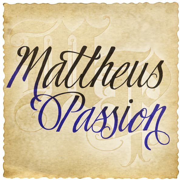 Mattheus Passion - Johann Sebastian Bach