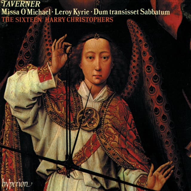 Taverner: Missa O Michael & Other Sacred Music - John Taverner