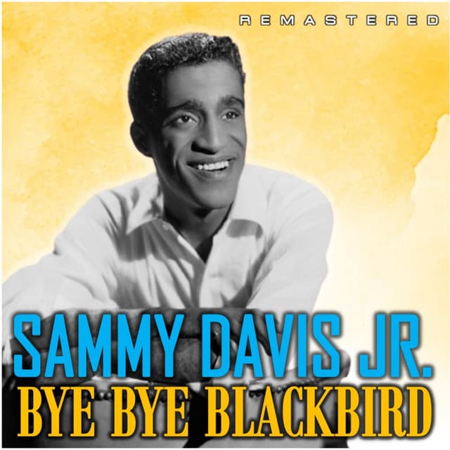 Bye Bye Blackbird - Sammy Davis Jr.