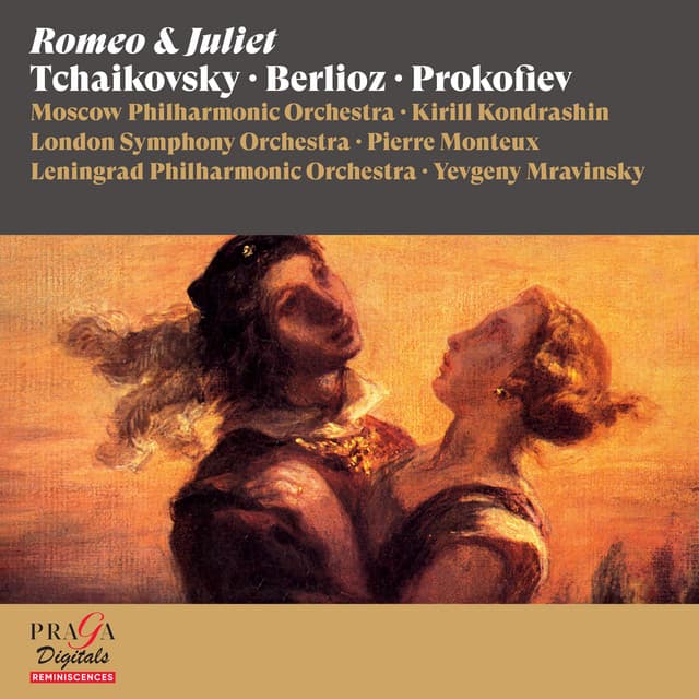 Tchaikovsky, Berlioz & Prokofiev: Romeo & Juliet - Moscow Philharmonic Orchestra