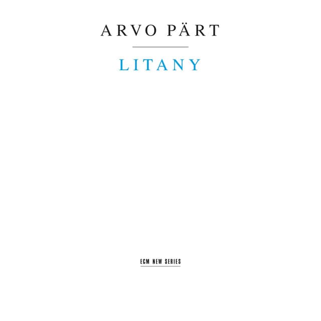 Arvo Pärt: Litany - Arvo Pärt