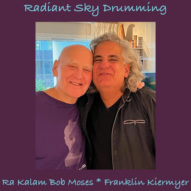 Radiant Sky Drumming - Ra-Kalam Bob Moses