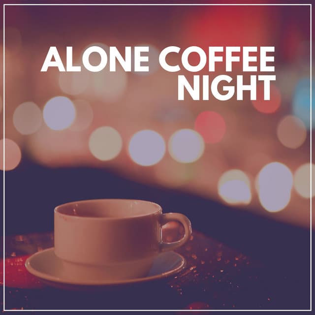 Alone Coffee Night - LoFi Jazz