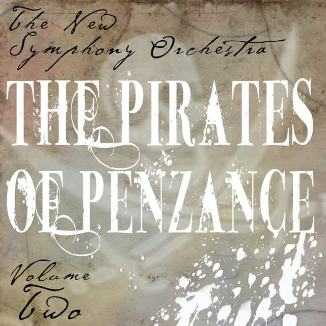 The Pirates Of Penzance, Vol. 2 - Arthur Sullivan
