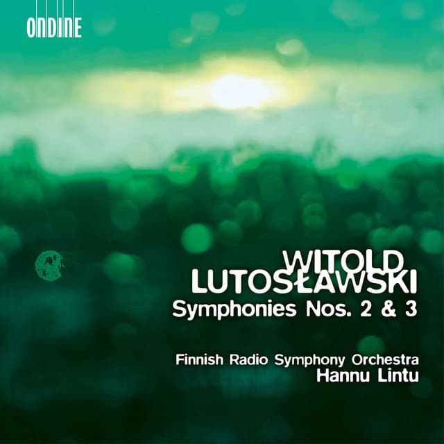 Lutosławski: Symphonies Nos. 2 & 3 - Witold Lutosławski