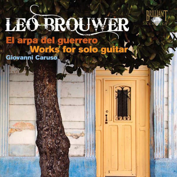 Brouwer: Works for Guitar Solo - Leo Brouwer